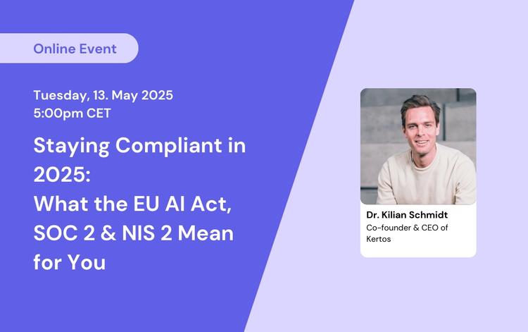 Staying Compliant in 2025: What the EU AI Act, SOC 2 & NIS2 Mean for You